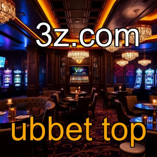Experiência VIP: Atrações Exclusivas do ubbet top para Você